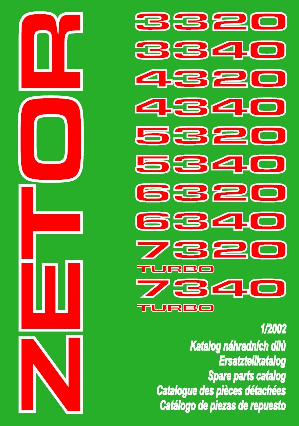 ZETOR 3320, 3340, 4320, 4340, 5320, 5340, 6320, 6340, 7320T, 7340T Katalog nahradnych dielov
